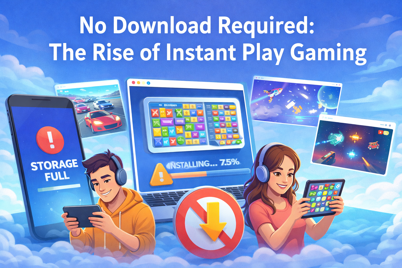 No Download Required: The Rise of Instant Play Gaming